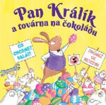 Pan Králík a továrna na čokoládu - Elys Dolan