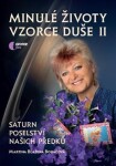 Minulé životy, vzorce duše II. Martina Blažena Boháčová,