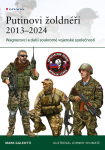 Putinovi žoldnéři 2013–24 - Mark Galeotti