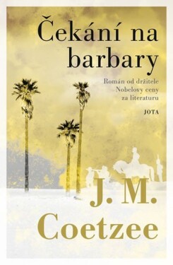 Čekání na barbary - John Maxwell Coetzee