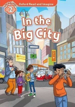 Oxford Read and Imagine Level 2 In the Big City - Paul Shipton