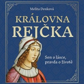 Královna Rejčka (CD) - Melita Denková