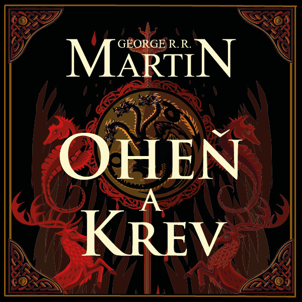 Oheň a krev I. - George Raymond Richard Martin