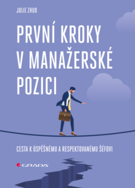 První kroky v manažerské pozici - Zhuo Julie - e-kniha