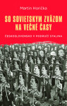 So Sovietskym zväzom na večné časy - Martin Horička