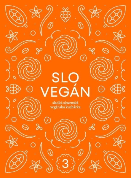 Slovegan Sladká slovenská vegánska kuchárka Nikoleta Kováčová