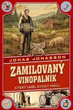 Zamilovaný vinopalník, který uměl kydat hnůj