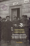 Soustružníci lidských duší - Lidové knihovny a jejich cenzura na počátku padesátých let 20. století (s edicí seznamů zakázaných knih) - Petr Šámal