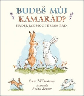 Budeš můj kamarád?