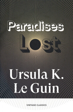 Paradises Lost - Ursula K. Le Guin