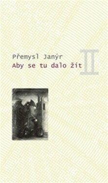 Aby se tu dalo žít II Přemysl Janýr