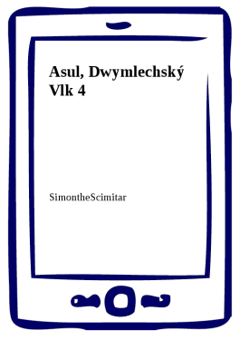 Asul, Dwymlechský Vlk 4 - SimontheScimitar