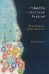 Pohádka o ztracené krajině - Psychologie sebekoučování - Radvan Bahbouh