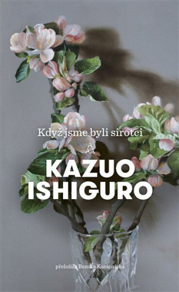 Když jsme byli sirotci - Kazuo Ishiguro