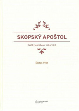 Skopský apoštol - Štefan Pilát