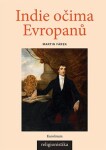 Indie očima Evropanů - Konceptualizace náboženství v teologii a orientalistice, 2. vydání - Martin Fárek