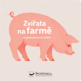 Zvířata na farmě - rozpohybovaná kniha - Véronique Joffre