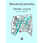 Český jazyk pro Metodická příručka