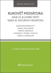 Rukověť mediátora aneb co je dobré vědět nejen ke zkouškám mediátora