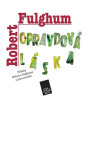 Opravdová láska - Robert Fulghum