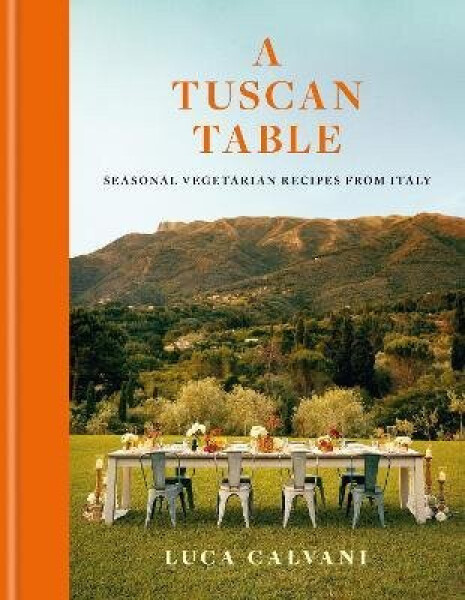 Tuscan Table - Luca Calvani