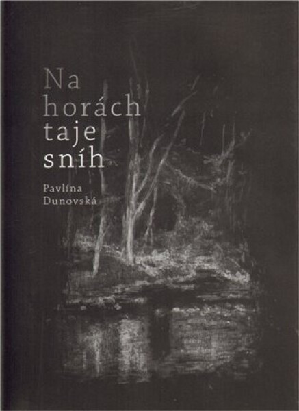 Na horách taje sníh Pavlína Dunovská