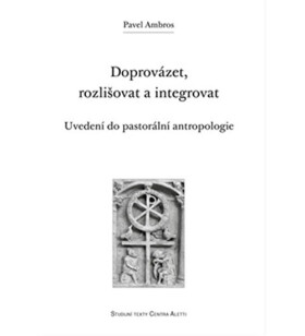 Doprovázet, rozlišovat integrovat Pavel Ambros