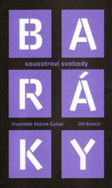 Baráky - Jiří Kostúr, František Stárek Čuňas