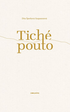 Tiché pouto - Dita Šperková Szapanosová