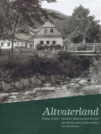 Altvaterland - Gustav Ulrich - fotograf z Rejhotic před 100 lety / ein Photograph aus Reutenhau vor 100 Jahren - Pavel Scheufler