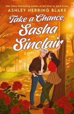 Take a Chance, Sasha Sinclair - Ashley Herring Blake