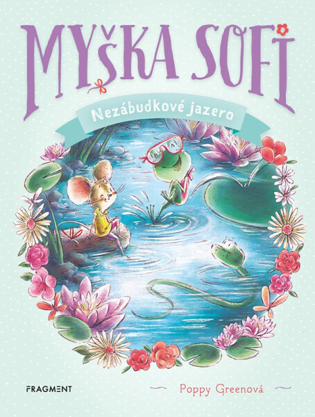Myška Sofi Nezábudkové jazero Poppy Green