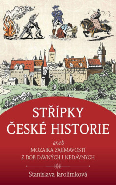 Střípky české historie (poškozená) - Stanislava Jarolímková