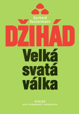 Džihád - Velká svatá válka - Gerhard Konzelmann