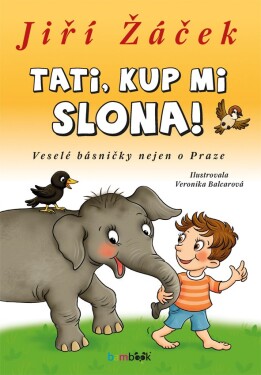 Tati, kup mi slona! Jiří Žáček,