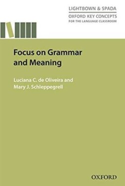 Oxford Key Concepts for the Language Classroom Focus on Grammar and Meaning - Luciana de Oliviera