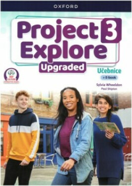 Project Explore Upgraded edition 3 Student´s book CZ - Sylvia Wheeldon