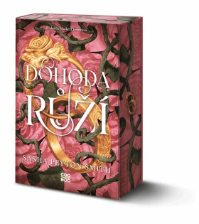 Dohoda růží - Smith Sasha Peyton