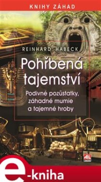 Pohřbená tajemství - Reinhard Habeck e-kniha