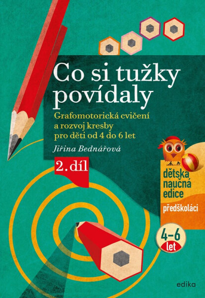 Co si tužky povídaly - Grafomotorická cvičení a rozvoj kresby pro děti od 4 do 6 let, 2. díl, 5. vydání - Jiřina Bednářová