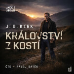 Království z kostí - J. D. Kirk - audiokniha