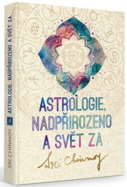 Astrologie, nadpřirozeno svět Za Sri Chinmoy