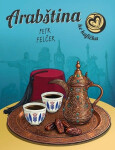 Arabština ke kafíčku - Petr Felčer