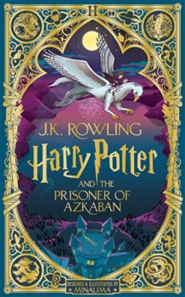 Harry Potter and the Prisoner of Azkaban: MinaLima Edition - Joanne Kathleen Rowling