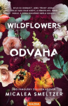 Wildflowers - Odvaha - Smeltzer Micalea