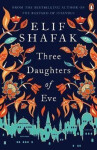 Three Daughters Of Eve, 1. vydání - Elif Shafak