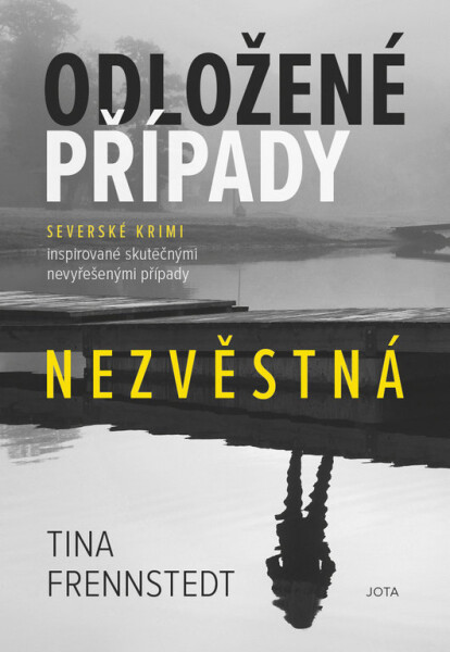 Odložené případy 1 - Nezvěstná - Tina Frennstedtová