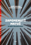 Zapomenutí mrtví - 53 obětí železné opony - Miroslav Kasáček
