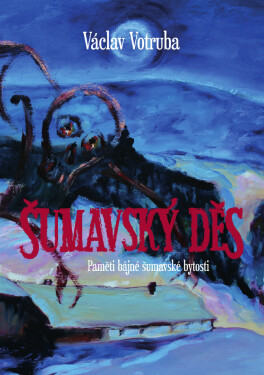 Šumavský Děs - Václav Votruba
