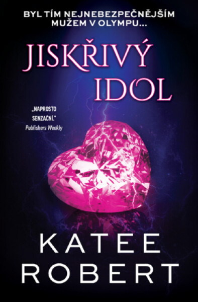 Jiskřivý idol - Katee Robert - e-kniha